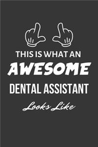 This Is What An Awesome Dental Assistant Looks Like Notebook