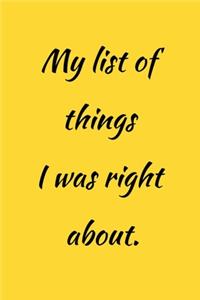 My list of things I was right about