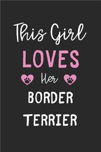 This Girl Loves Her Border Terrier