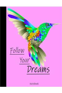 Follow Your Dreams Notebook