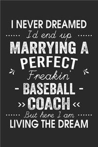 I Never Dreamed I'd End Up Marrying A Perfect Freakin' Baseball Coach