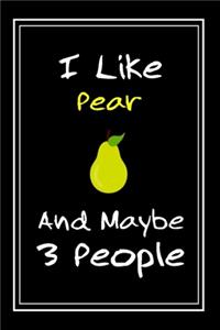I Like Pear And Maybe 3 People
