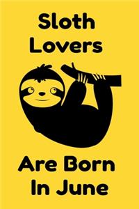 Sloth Lovers Are Born In June