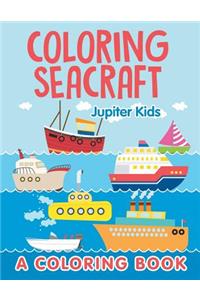 Coloring Seacraft (A Coloring Book)