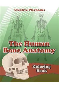 The Human Bone Anatomy Coloring Book