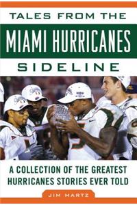 Tales from the Miami Hurricanes Sideline