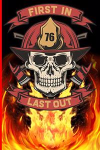 First In Last Out 76: The notebook for each fireman and friend of the fire brigade firefigther.