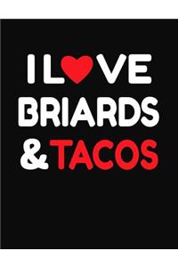 I Love Briards & Tacos