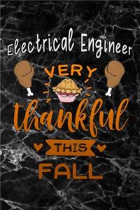 Electrical Engineer very thankful this fall