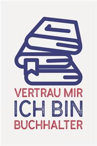 Vertrau mir ich bin BUCHHALTER