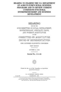 Hearing to examine the U.S. Department of Agriculture's rural business programs and to review current conditions for rural entrepreneurship and business development