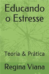 Educando o Estresse