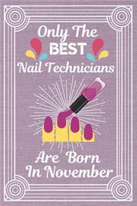 Only The Best Nail Technicians Are Born in November