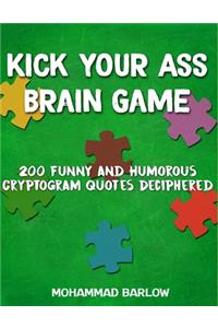 Kick Your Ass Brain Game