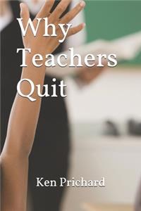 Why Teachers Quit