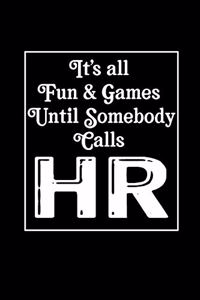 It's All Fun & Games Until Somebody Calls HR