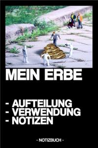 Mein Erbe - Aufteilung - Verwendung - Notizen