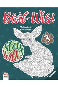 Bleib Wild 3 - Nachtausgabe