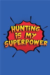 Hunting Is My Superpower