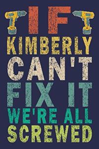 If KIMBERLY Can't Fix It We're All Screwed