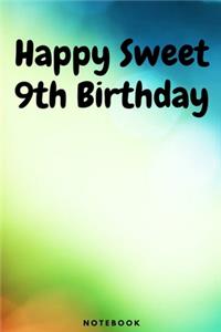 Happy Sweet 9th Birthday Notebook