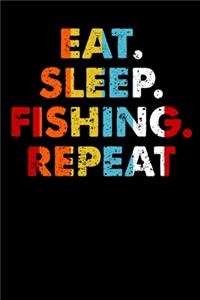 Eat.Sleep.Fishing.Repeat.