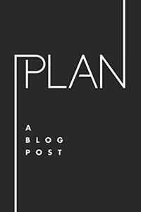 Plan a Blog Post