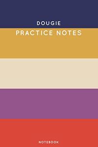 Dougie Practice Notes