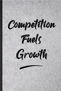 Competition Fuels Growth