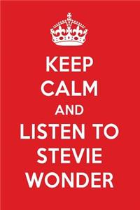 Keep Calm and Listen to Stevie Wonder: Stevie Wonder Designer Notebook