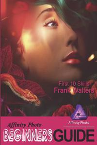 Affinity Photo Beginners Guide: First 10 Skills