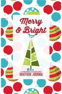 Merry & Bright: A Christmas Holiday Daily Gratitude Journal