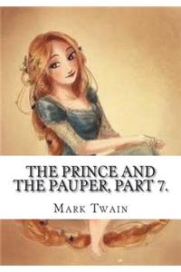 The Prince and the Pauper, Part 7.
