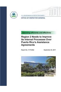 Region 2 Needs to Improve Its Internal Processes Over Puerto Rico's Assistance Agreements