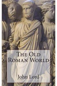 The Old Roman World