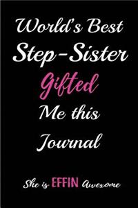 World's Best Step Sister Gifted Me This Journal. She Is Effin Awesome