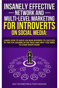 Insanely Effective Network And Multi-Level Marketing For Introverts On Social Media