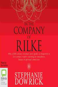 In the Company of Rilke