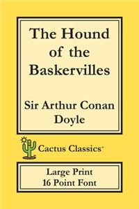 Hound of the Baskervilles (Cactus Classics Large Print)
