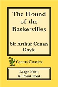 Hound of the Baskervilles (Cactus Classics Large Print)