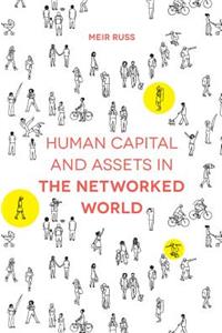 Human Capital and Assets in the Networked World