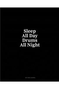 Sleep All Day Drums All Night: Dot Grid Journal
