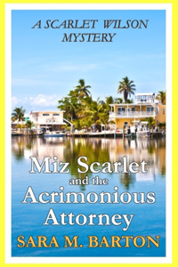 Miz Scarlet and the Acrimonious Attorney