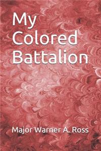 My Colored Battalion