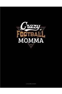 Crazy Football Momma
