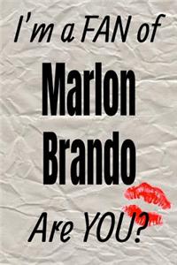 I'm a Fan of Marlon Brando Are You? Creative Writing Lined Journal