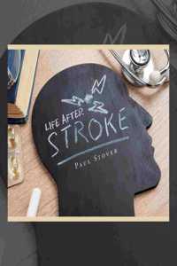 Life After Stroke