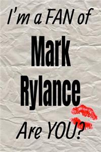 I'm a Fan of Mark Rylance Are You? Creative Writing Lined Journal
