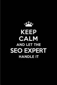 Keep Calm and Let the Seo Expert Handle It