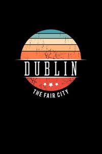 Dublin the Fair City